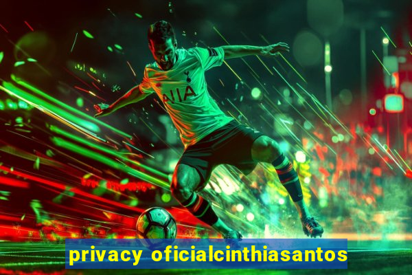 privacy oficialcinthiasantos